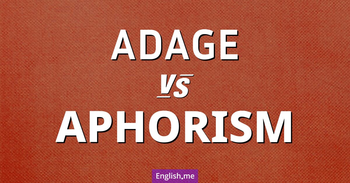 "Adage" (adage) contre "Aphorism" (aphorisme)
