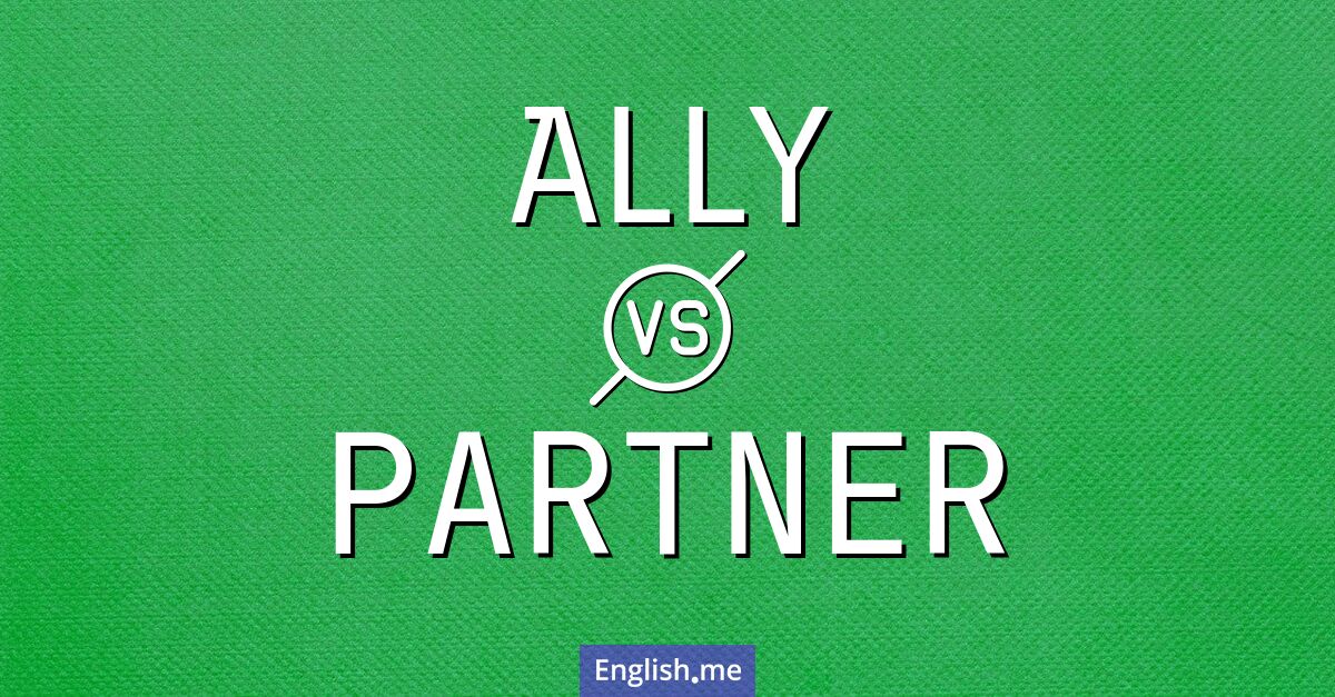 "Ally" (allié) contre "Partner" (partenaire)