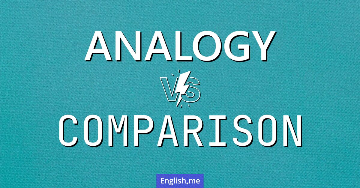"Analogy" (analogie) contre "Comparison" (comparaison)