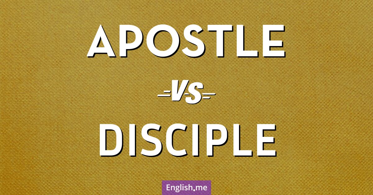"Apostle" (apôtre) contre "Disciple" (disciple)