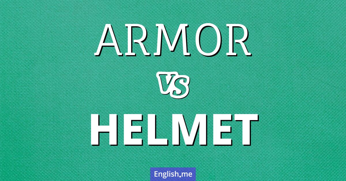 "Armor" (armure) contre "Helmet" (casque)