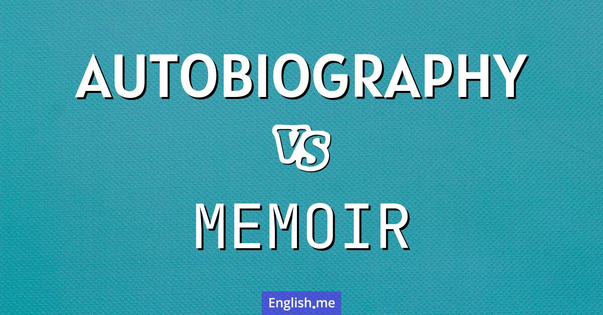 "Autobiography" (autobiographie) contre "Memoir" (mémoire)