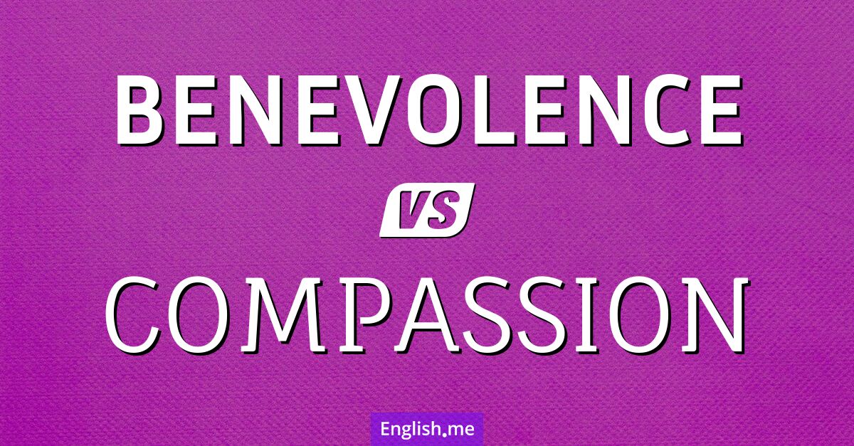 "Benevolence" (Bienveillance) contre "Compassion" (Compassion)