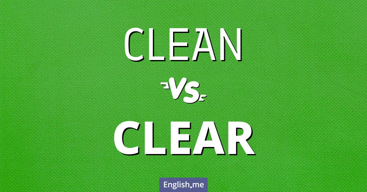 Clean and clear. What's the difference?