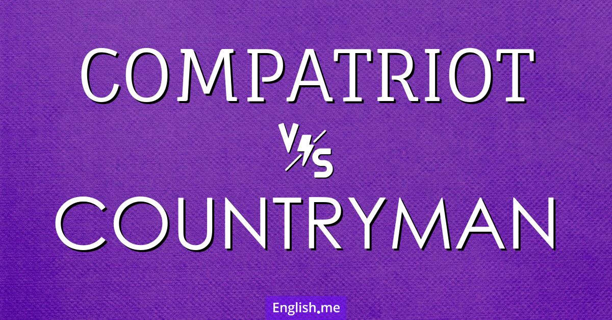 "Compatriot" (compatriote) contre "Countryman" (compatriote / campagnard)