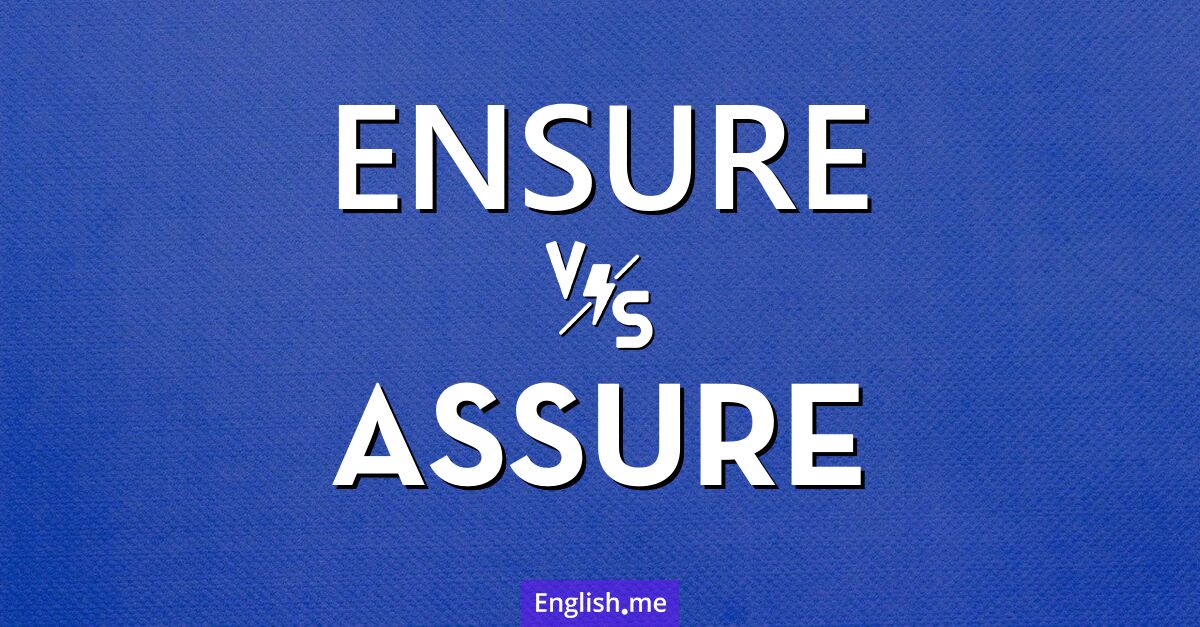 "Ensure" (assurer) contre "Assure" (assurer)