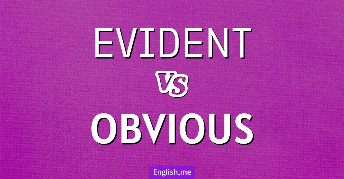 "Evident" (évident) contre "Obvious" (évident)