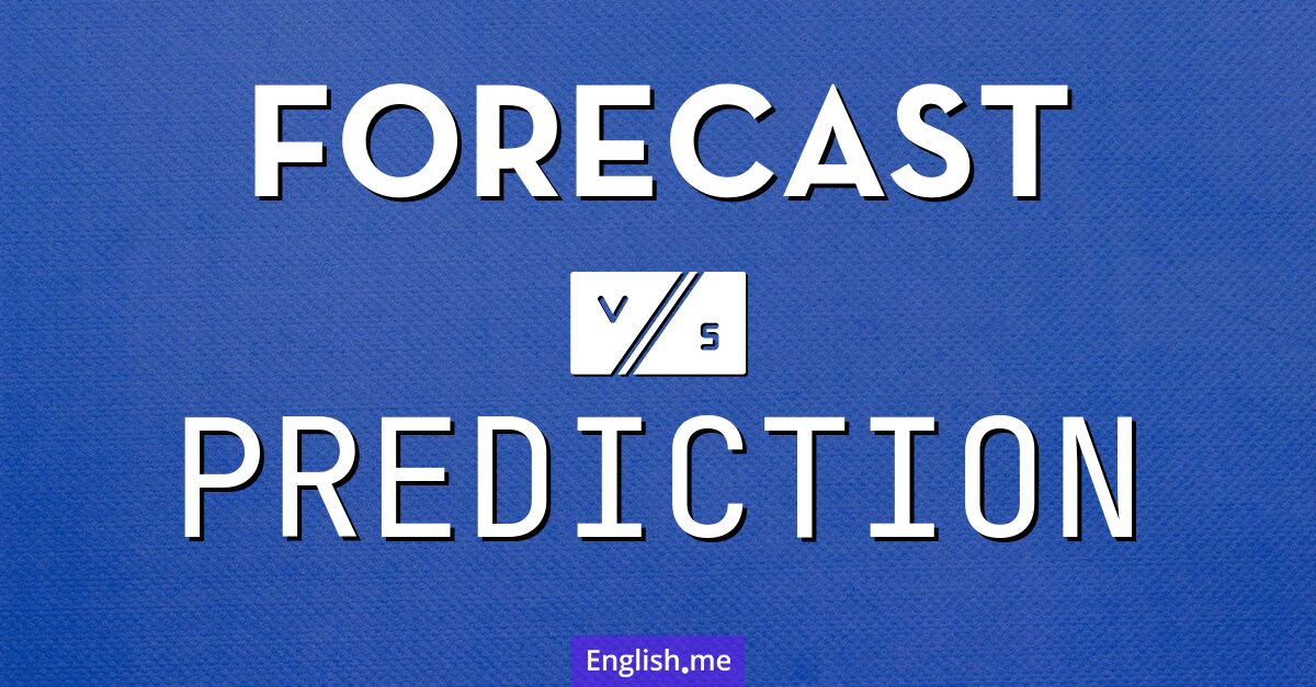 "Forecast" (prévision) contre "Prediction" (prédiction)