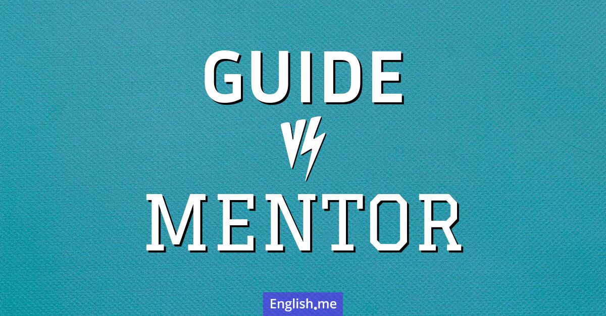 "Guide" (guide) contre "Mentor" (mentor)