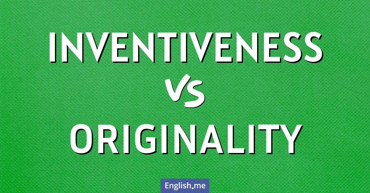 "Inventiveness" (inventivité) contre "Originality" (originalité)