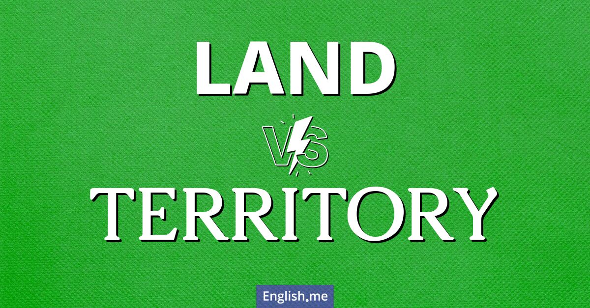 "Land" (terre) contre "Territory" (territoire)