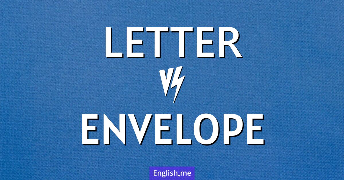 "Letter" (lettre) contre "Envelope" (enveloppe)