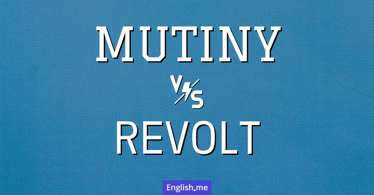 "Mutiny" (mutinerie) contre "Revolt" (révolte)