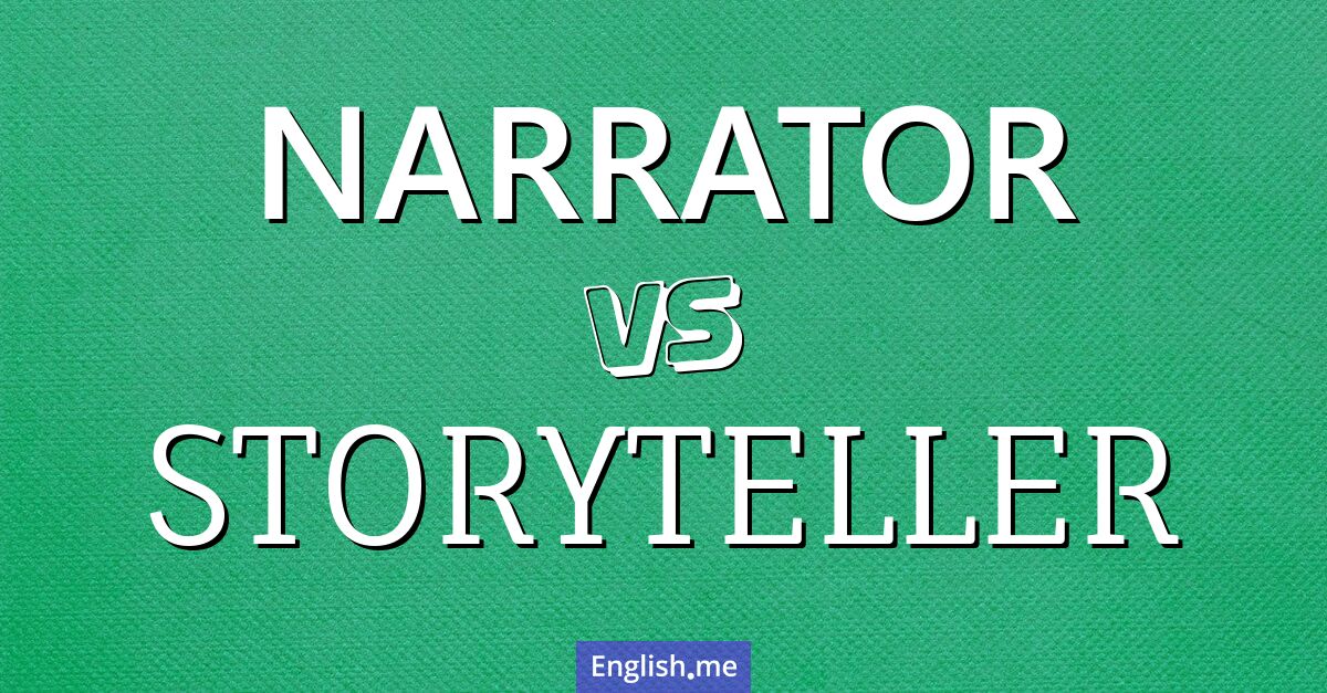 "Narrator" (narrateur) contre "Storyteller" (conteur)