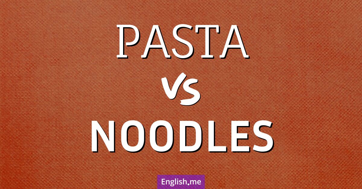 "Pasta" (pâtes) contre "Noodles" (nouilles)