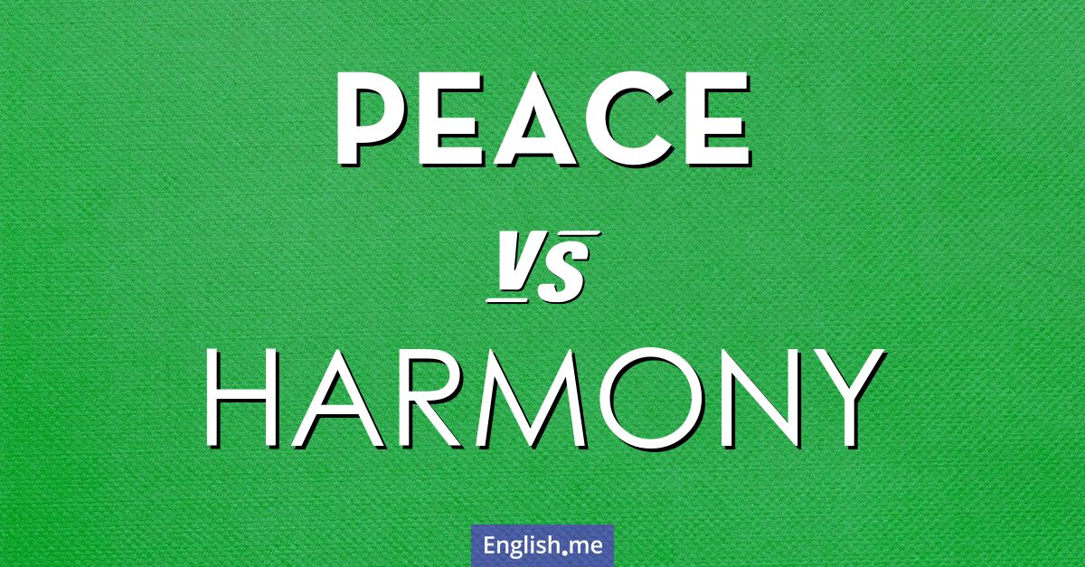 "Peace" (paix) contre "Harmony" (harmonie)