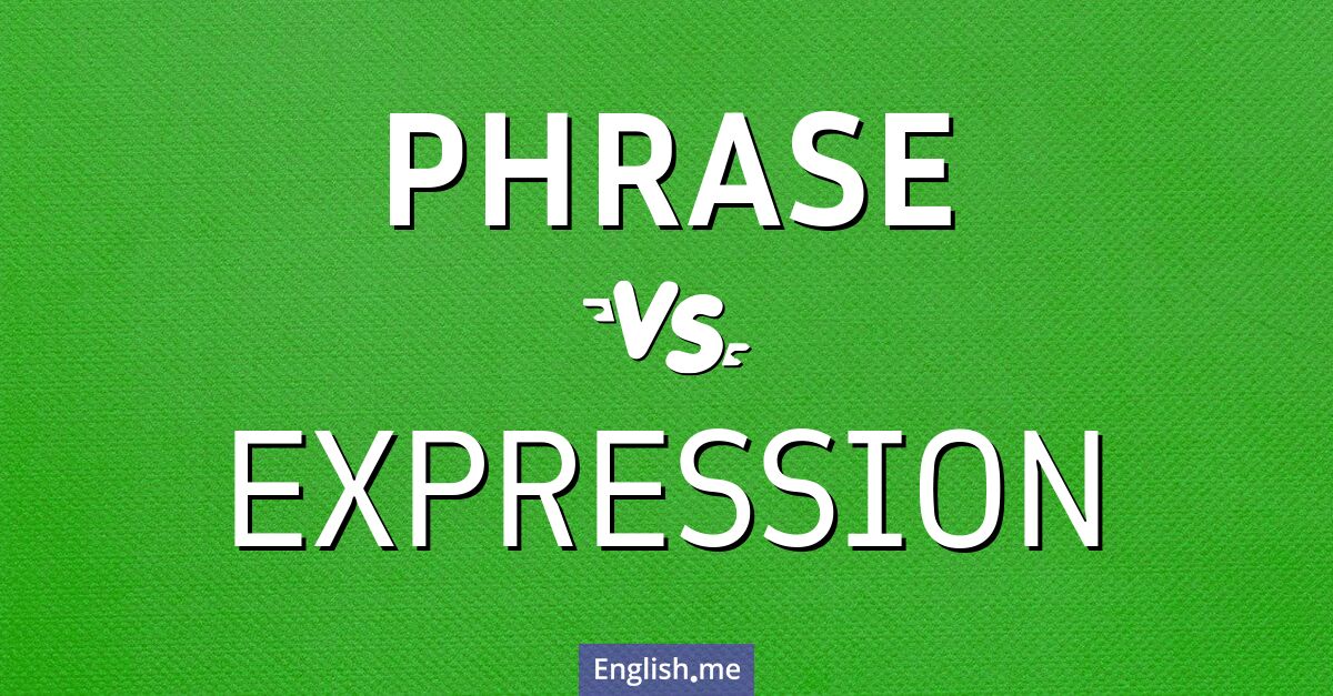 "Phrase" (phrase) contre "Expression" (expression)