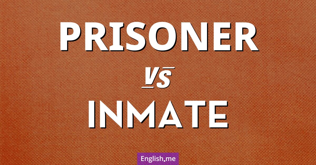 "Prisoner" (prisonnier) contre "Inmate" (détenu)