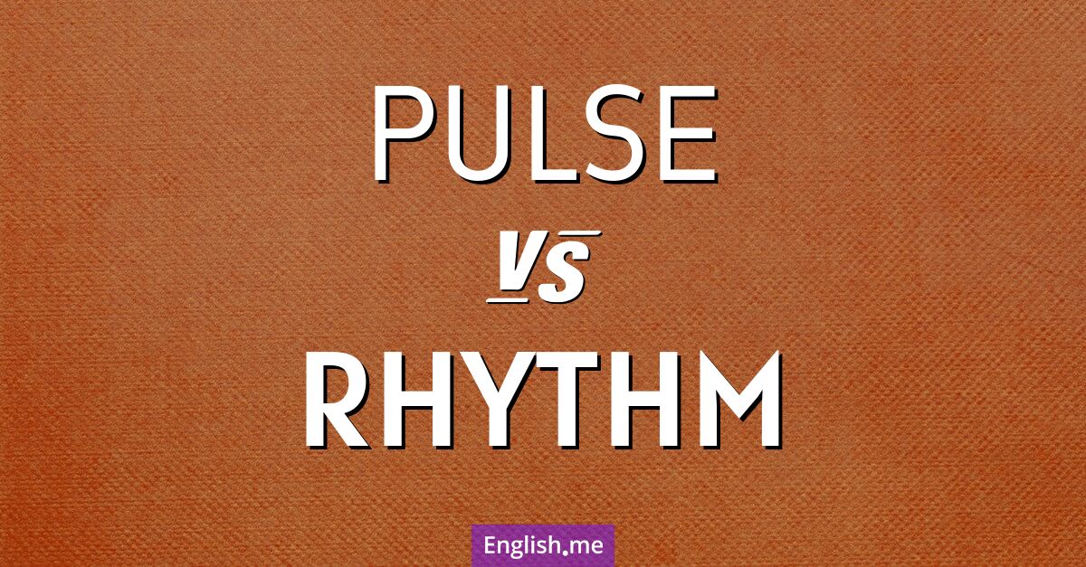"Pulse" (pouls) contre "Rhythm" (rythme)