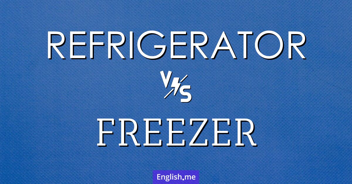 "Refrigerator" (réfrigérateur) contre "Freezer" (congélateur)