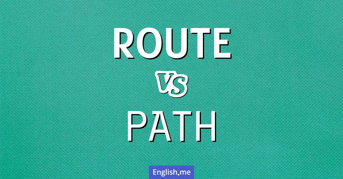 "Route" (route) contre "Path" (chemin)