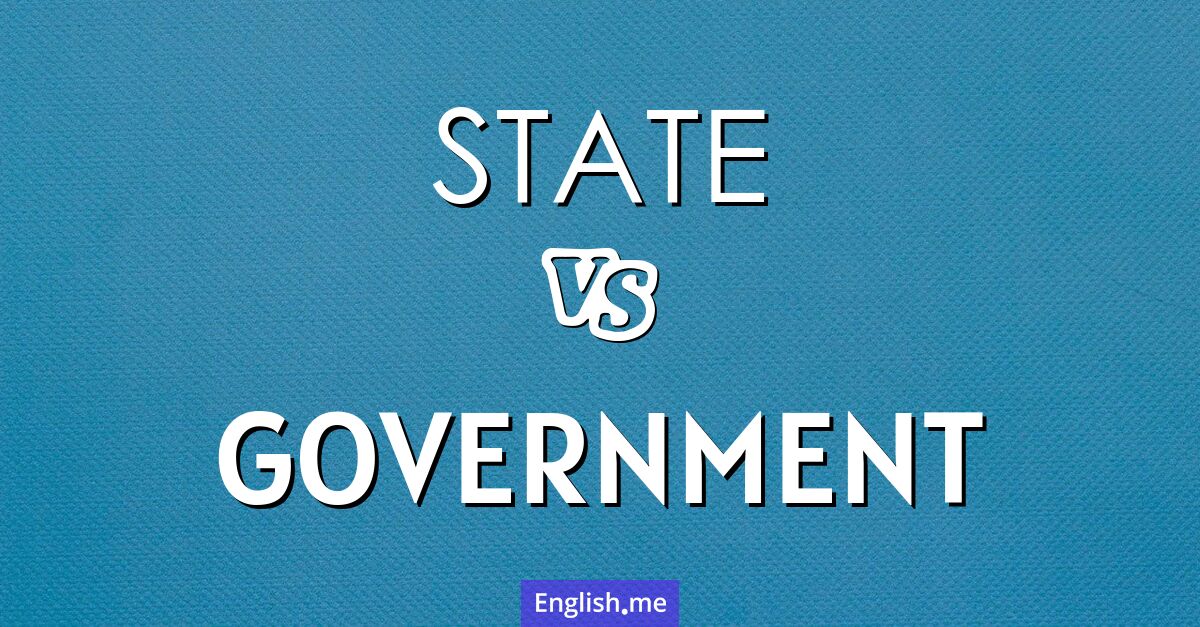 "State" (état) contre "Government" (gouvernement)