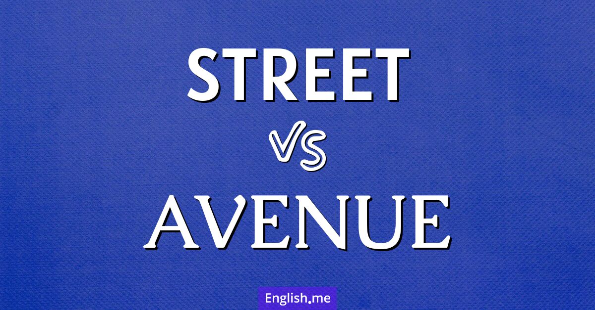 "Street" (rue) contre "Avenue" (avenue)