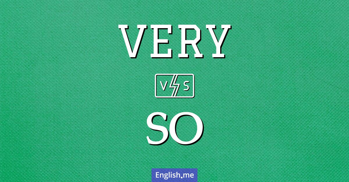 "Very" (très) contre "So" (si)