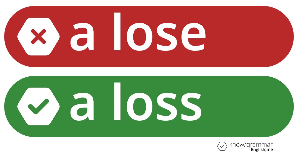 Pourquoi "a lose" est incorrect en anglais?