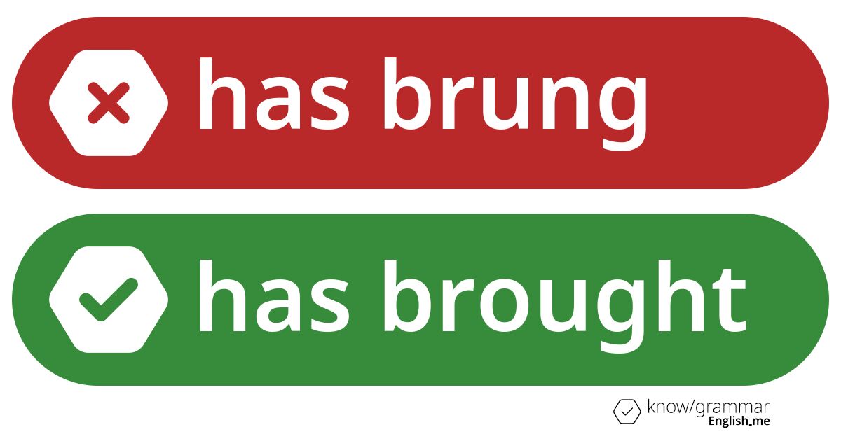 Pourquoi "has brung" est incorrect en anglais?