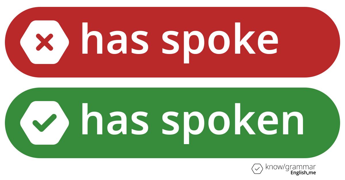Pourquoi "has spoke" est incorrect en anglais?