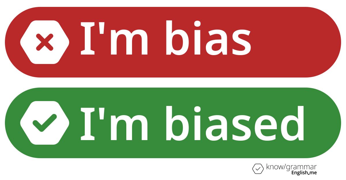 Pourquoi "I'm bias" est incorrect en anglais?