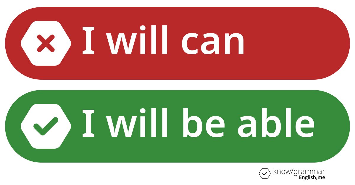 Pourquoi "I will can" est incorrect en anglais?