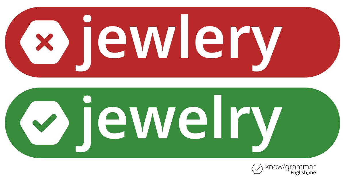 Pourquoi "jewlery" est incorrect en anglais?