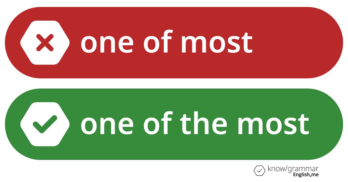 Pourquoi "one of most" est incorrect en anglais?