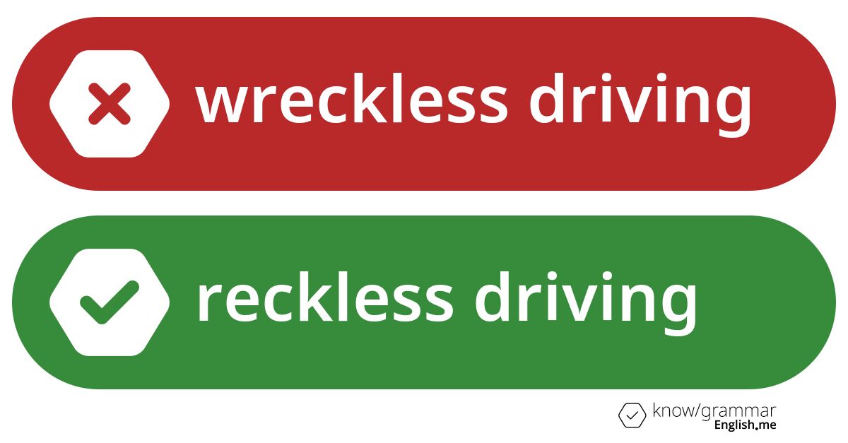 Pourquoi "wreckless driving" est incorrect en anglais?