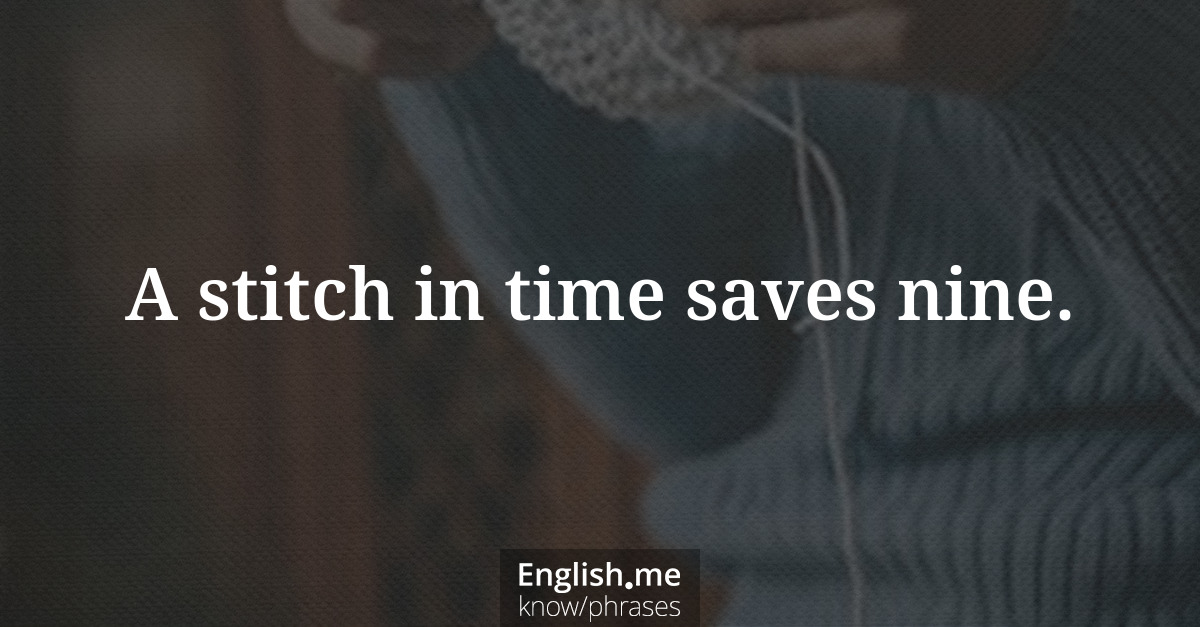Explication de l'expression “A stitch in time saves nine.”