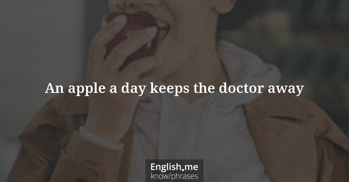 Explication de l'expression “An apple a day keeps the doctor away”
