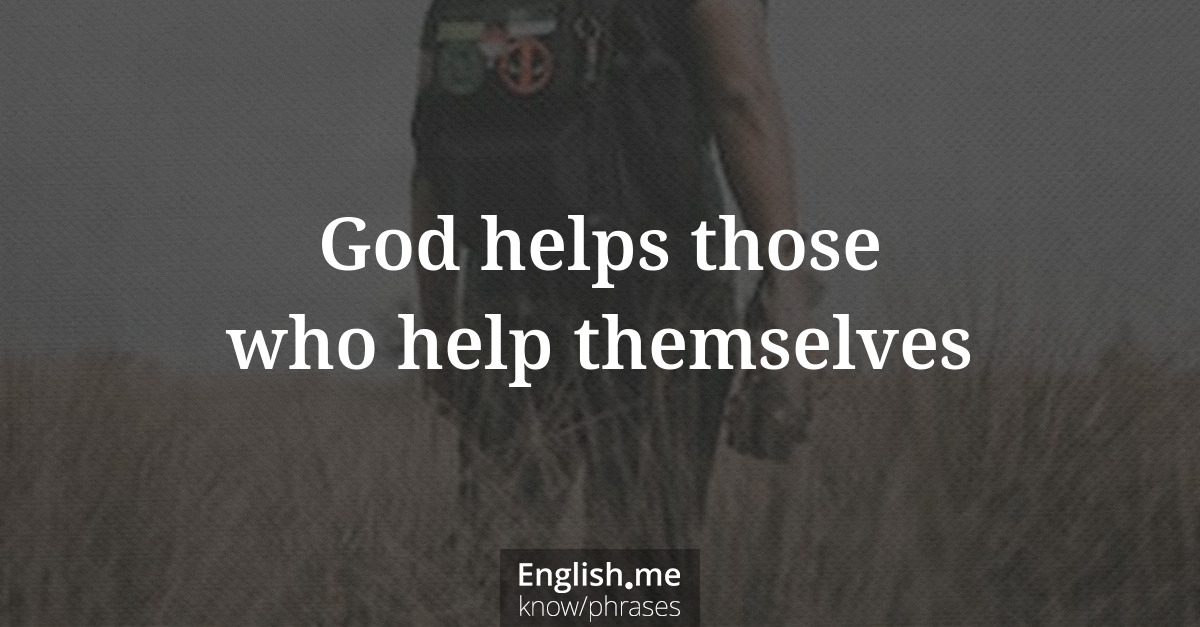Explication de l'expression “God helps those who help themselves”